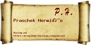 Praschek Hermiás névjegykártya
